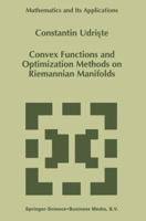 Convex Functions and Optimization Methods on Riemannian Manifolds 0792330021 Book Cover