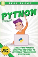 Python for Kids: An Easy and Practice Guide for Beginners to Introduce Programming Whit Phyton 1838270019 Book Cover