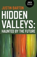 Hidden Valleys: Haunted by the Future 1782798153 Book Cover