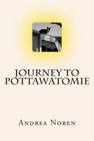 Journey to Pottawatomie 1478243430 Book Cover