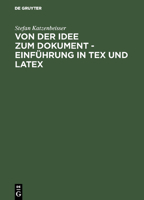 Von Der Idee Zum Dokument - Einf�hrung in Tex Und Latex 3486241826 Book Cover