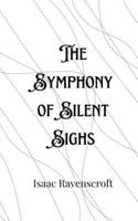 The Symphony of Silent Sighs 9916908176 Book Cover