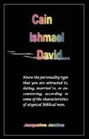 Cain, Ishmael, David... 0977706060 Book Cover