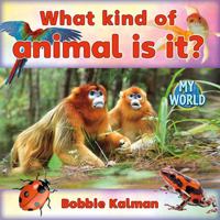 What Kind of Animal Is It? 0778796078 Book Cover