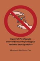 Impact oPsychoyogic Interventions on Psychological Variables of Drug Addicts 1805450778 Book Cover