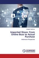 Imported Shoes: From Online Buzz to Actual Purchase: Indonesian Perspective 6139948169 Book Cover