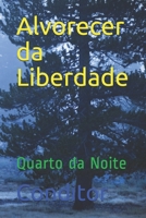 Alvorecer da Liberdade: Quarto da Noite B099BW7W1K Book Cover