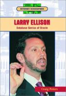 Larry Ellison: Database Genius of Oracle (Internet Biographies) 0766019748 Book Cover