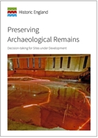 Preserving Archaeological Remains: Decision-Taking for Sites Under Development 1848024649 Book Cover