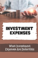 Investment Expenses: What Investment Expenses Are Deductible: Acquire Investment Property B09CGFXJ1F Book Cover