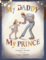 My Daddy My Prince 1737744783 Book Cover