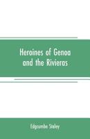 Heroines of Genoa and the Rivieras 1021918245 Book Cover