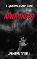 After the Pit: A Syndicates Short Read B09M99TJNT Book Cover
