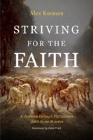 Striving for the Faith: A Journey through Philippians for Life on Mission B0DS8KGTTX Book Cover
