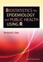 Biostatistics for Epidemiology and Public Health Using R 0826110258 Book Cover