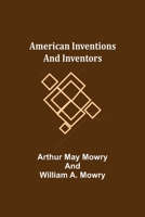 American Inventions and Inventors 9355117817 Book Cover