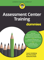 Assessment Center Training fur Dummies (Für Dummies) (German Edition) 3527715231 Book Cover