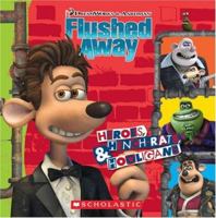 Heroes, Henchrats & Hooligans (Flushed Away) 043990076X Book Cover