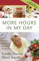 More Hours in My Day: Proven Ways to Organize Your Home, Your Family, and Yourself 0890813558 Book Cover