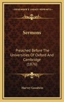 Sermons Preached Before the Universities of Oxford and Cambridge 1437111181 Book Cover