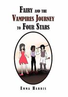 Fairy and the Vampires Journey to Four Stars 1453548904 Book Cover