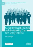 Social Democratic Parties and the Working Class: New Voting Patterns (Challenges to Democracy in the 21st Century) 3030462382 Book Cover