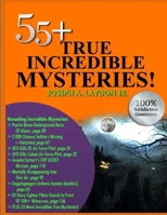 55+ True Incredible Mysteries! 149493227X Book Cover