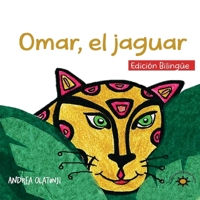 Omar, al jaguar: (Bilingual Edition) 1733644024 Book Cover
