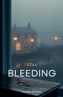 Still Bleeding B0GRKL2P1N Book Cover