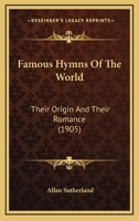Famous Hymns of the World 1379009952 Book Cover