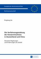 Die Verfahrensgestaltung Der Konzerninsolvenz in Deutschland Und China: Deutsche Regelungen Und Erfahrungen ALS Vorbild 3631673841 Book Cover