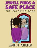 Jewell Finds a Safe Place: The Coloring Book 153545430X Book Cover
