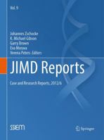 JIMD Reports - Case and Research Reports, 2012/6: Volume 9 364235517X Book Cover