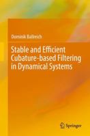 Stable and Efficient Cubature-based Filtering in Dynamical Systems 3319872397 Book Cover