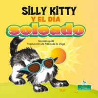 Silly Kitty Y El D�a Soleado 1039621538 Book Cover