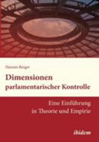 Dimensionen parlamentarischer Kontrolle: Eine Einführung In Theorie Und Empirie 3838205790 Book Cover