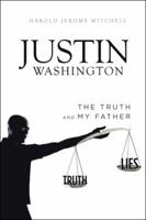 Justin Washington: The Truth and My Father 1524689599 Book Cover