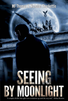 Seeing by Moonlight 1631925881 Book Cover