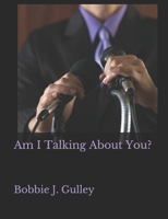 Am I Talking About You? 1796520810 Book Cover