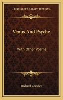 Venus and Psyche with Other Poems 1432676164 Book Cover