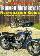 Triumph Motorcycle Restoration Guide: Bonneville & Tr6 1956-1983 (Motorbooks International Authentic Restoration Guides) 0760301832 Book Cover