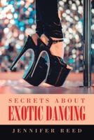 Secrets about Exotic Dancing 1664119752 Book Cover