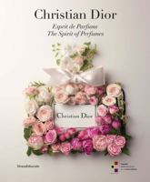 Christian Dior: The Spirit of Perfumes 8836635822 Book Cover