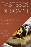 Pastissos de Somni: Històries Dolces a Cada Bocí (Catalan Edition) 183559235X Book Cover