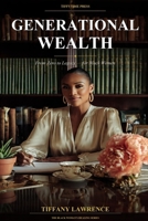 Generational Wealth for Black Women: From Zero to Legacy — How To Build, Keep, And Pass Down Real Money B0GZ7RXRST Book Cover