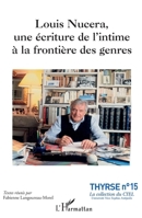 Louis Nucera,: une écriture de l'intime à la frontière des genres (Thyrse (Université Côte d'Azur)) (French Edition) 2343197571 Book Cover