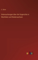 Untersuchungen über die Gogerichte in Westfalen und Niedersachsen 3863820290 Book Cover
