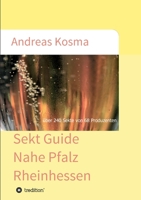 Sekt Guide Nahe Pfalz Rheinhessen: �ber 240 Sekte von 68 Produzenten 3347023978 Book Cover