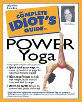 The Complete Idiot's Guide(R) to Power Yoga 0028631889 Book Cover
