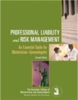 Professional Liability and Risk Management: An Essential Guide for Obstetrician/Gynecologists 1932328157 Book Cover
